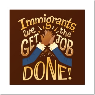 Immigrants Posters and Art